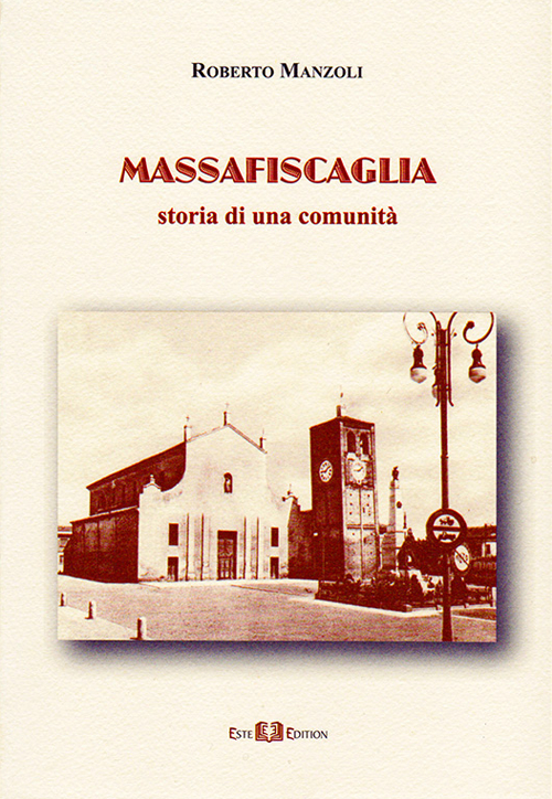Massafiscaglia. Storia di una comunit&agrave;