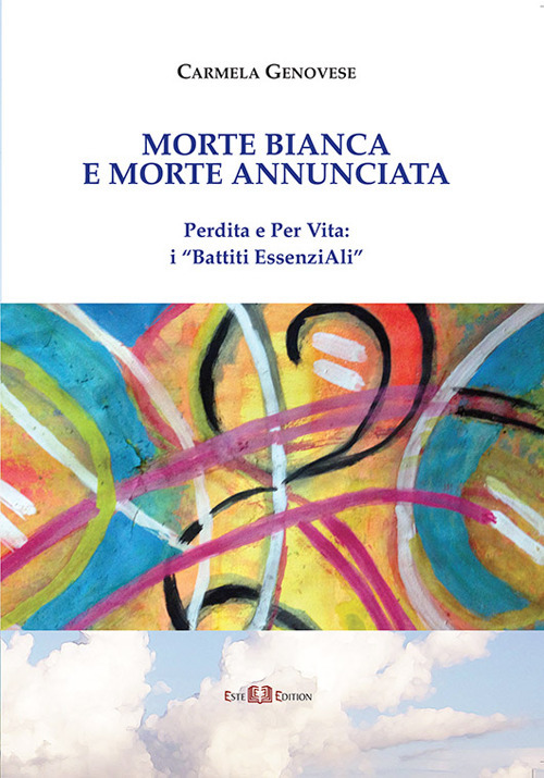 Morte bianca e morte annunciata. Perdita e Per Vita: i &laquo;Battiti EssenziAli&raquo;