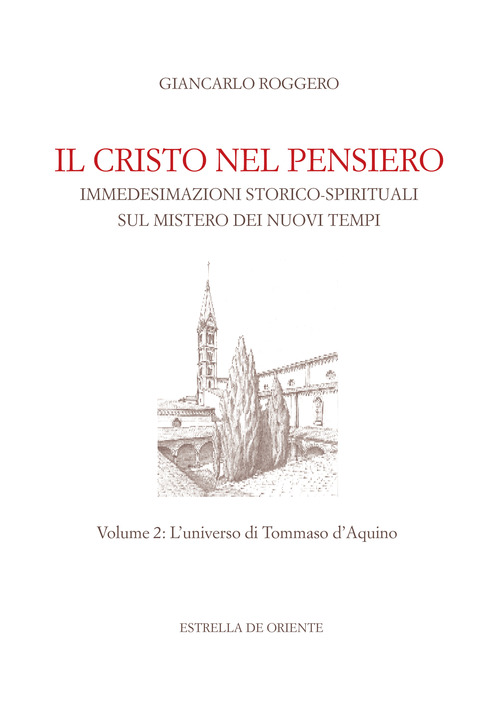 Il Cristo nel pensiero. Immedesimazioni storico-spirituali sul mistero dei nuovi tempi