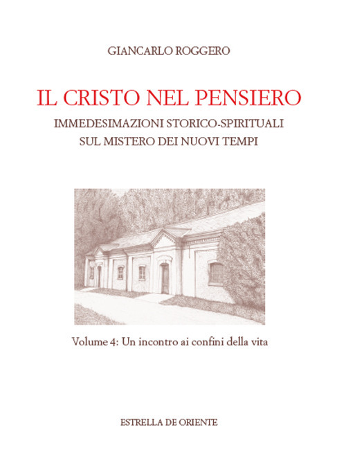 Il Cristo nel pensiero. Immedesimazioni storico-spirituali sul mistero dei nuovi tempi