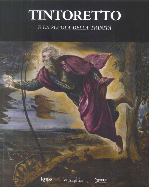 Tintoretto e la Scuola della Trinit&agrave;