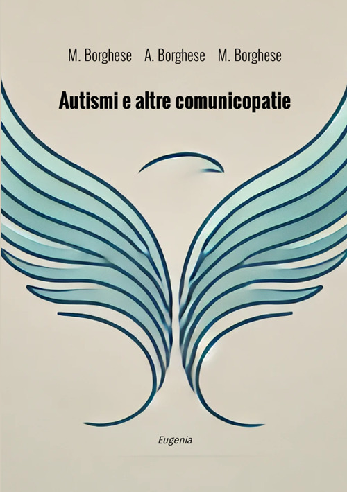Autismi e altre comunicopatie. Diagnostica e riabilitazione