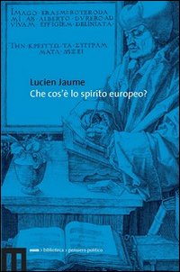 Che cos'&egrave; lo spirito europeo?