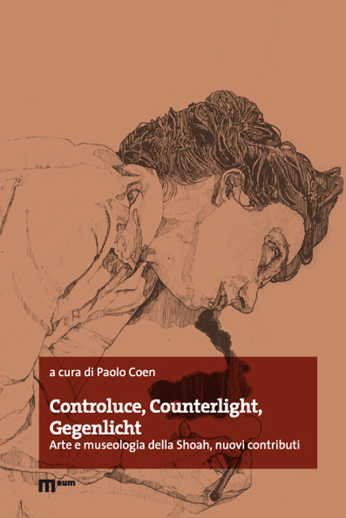 Controluce, counterlight, gegenlicht. Arte e museologia della Shoah, nuovi contributi