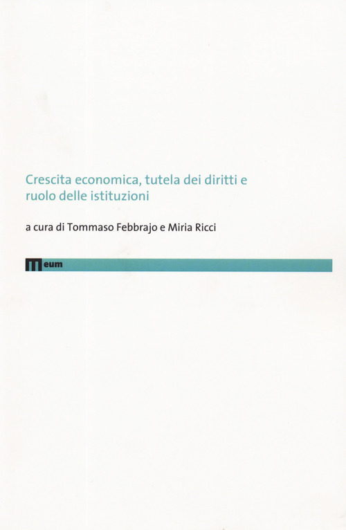 Crescita economica, tutela dei diritti e ruolo delle istituzioni