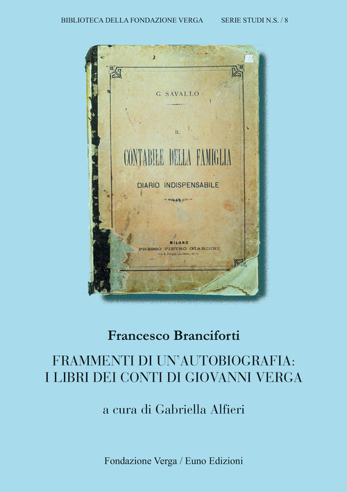 Frammenti di un'autobiografia: i libri dei conti di Giovanni Verga