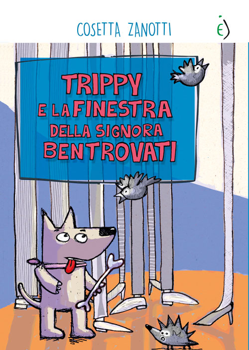 Trippy e la finestra della Signora Bentrovati