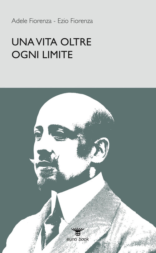 Una vita oltre ogni limite