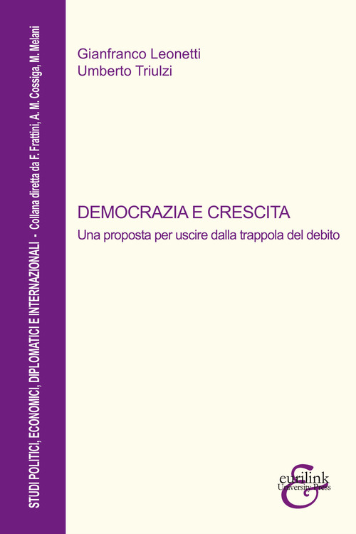 Democrazia e crescita. Una proposta per uscire dalla trappola del debito