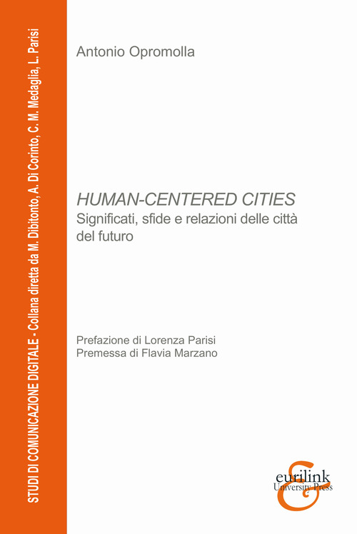 Human-centered cities. Significati, sfide e relazioni delle città del futuro
