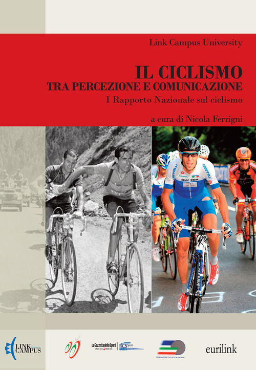 Il ciclismo tra percezione e comunicazione. 1&deg; Rapporto nazionale sul ciclismo