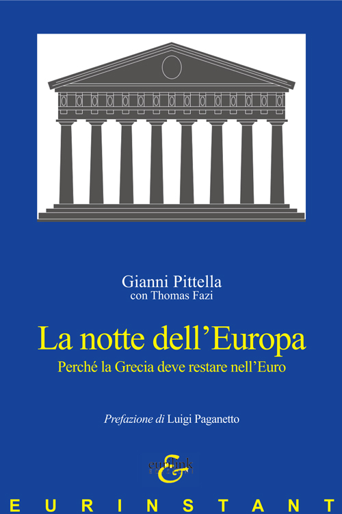 La notte dell'Europa. Perch&eacute; la Grecia deve restare nell'Euro