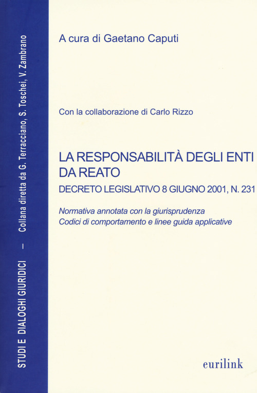 La responsabilit&agrave; degli enti da reato. Decreto legislativo 8 giugno 2001, n. 231