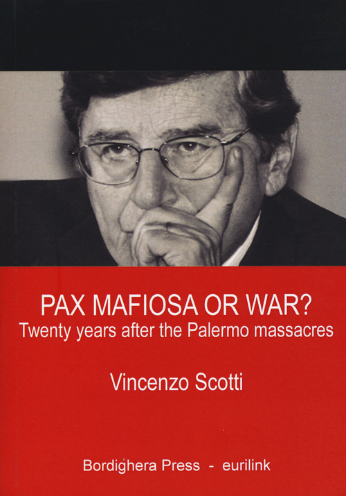 Pax mafiosa or war? Twenty years after the Palermo massacres