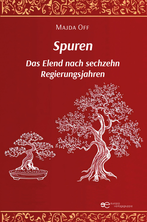 Spuren. Das Elend nach sechzehn Regierungsjahren