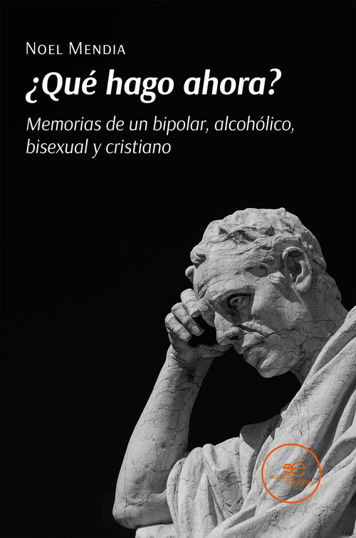 &iquest;Qu&eacute; hago ahora? Memorias de un bipolar, alcoh&oacute;lico, bisexual y cristiano