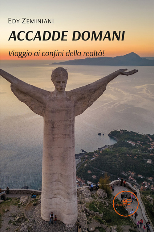 Accadde domani. Viaggio ai confini della realt&agrave;!