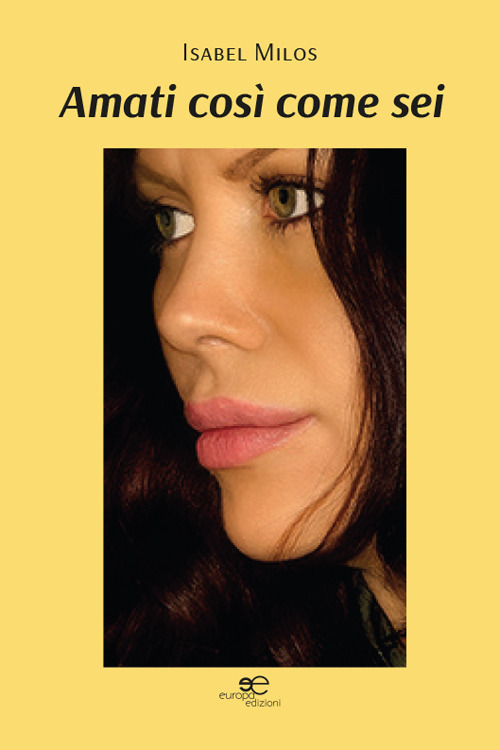 Amati cos&igrave; come sei