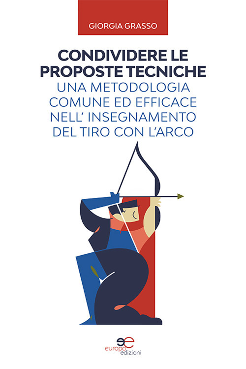 Condividere le proposte tecniche: una metodologia comune ed efficace nell'insegnamento del tiro con l'arco