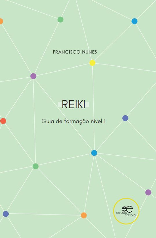 Guia de forma&ccedil;&atilde;o de reiki. N&iacute;vel 1