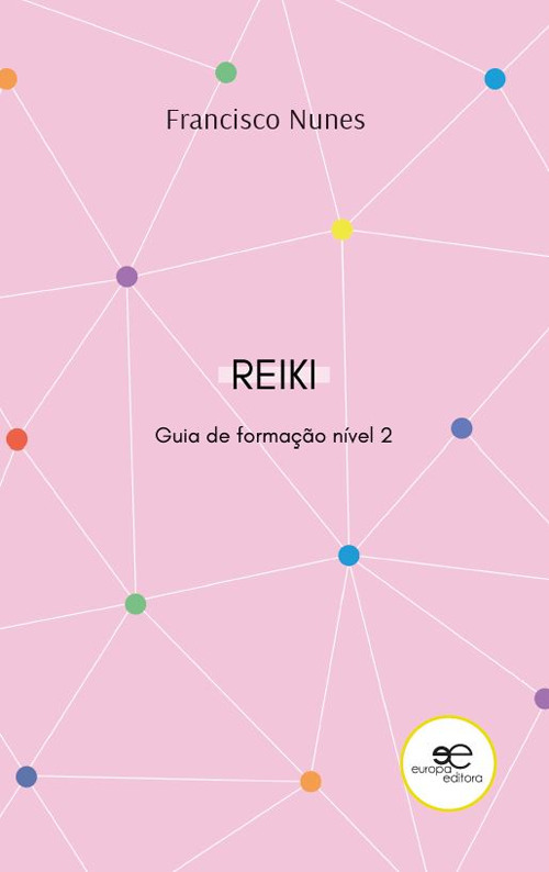 Guia de forma&ccedil;&atilde;o de reiki. N&iacute;vel 2