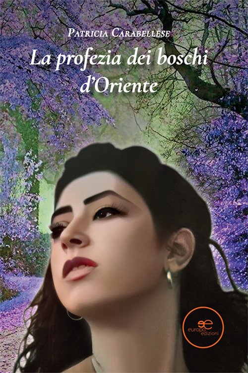 La profezia dei boschi d'Oriente
