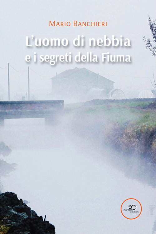 L'uomo di nebbia e i segreti della Fiuma