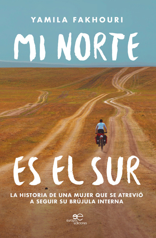 Mi norte es el sur. La historia de una mujer que se atrevi&ograve; a seguir su br&ugrave;jula interna