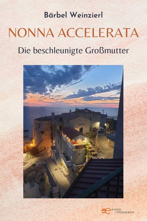 Nonna accelerata. Die beschleunigte Großmutter