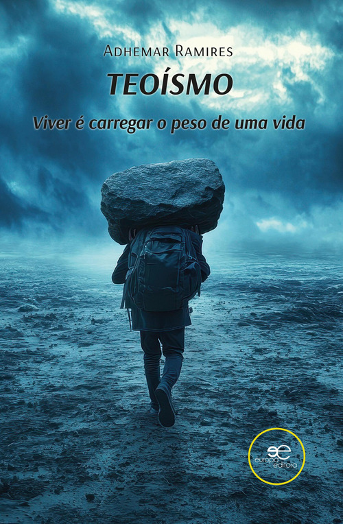 Teo&iacute;smo. Viver &eacute; carregar uma vida