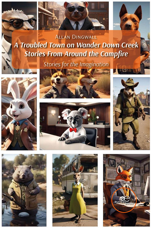 A troubled town on Wander Down Creek. Stories from around the campfire