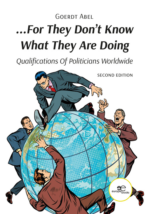 &laquo;...For they don't know what they are doing&raquo;. Qualification of politicians worldwide