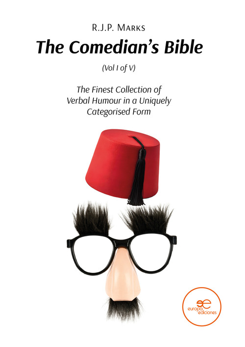The comedian's Bible. The finest collection of verbal humour in a uniquely categorised form