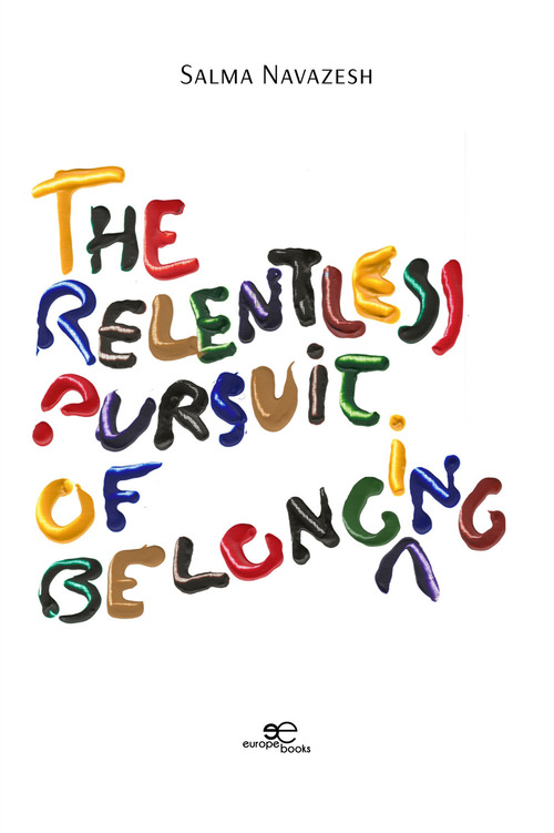 The relentless pursuit of belonging