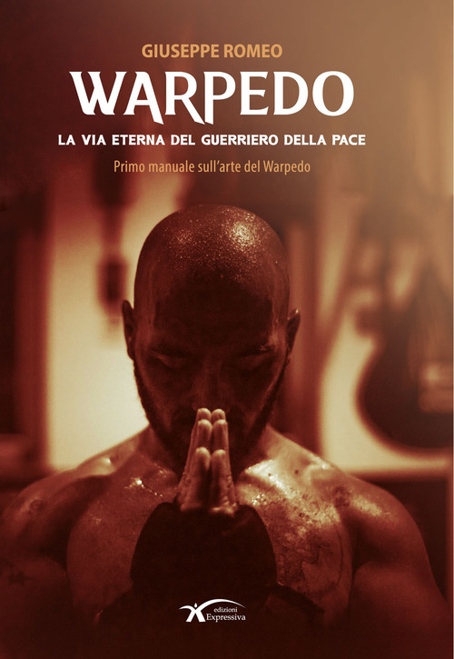Warpedo. La via eterna del guerriero della pace