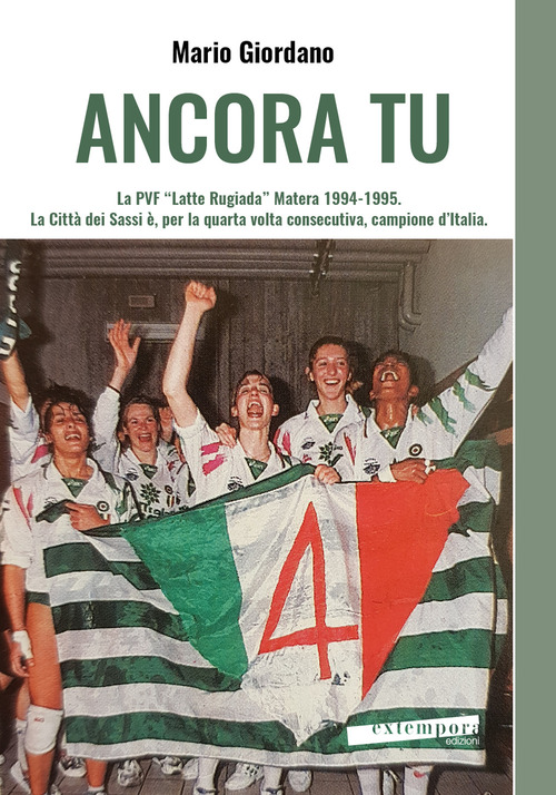 Ancora tu. La PVF &laquo;Latte Rugiada&raquo; Matera 1994-1995. La Citt&agrave; dei Sassi &egrave;, per la quarta volta consecutiva, campione d'Italia