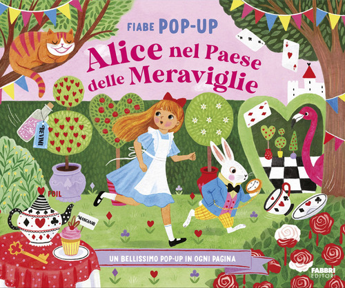 Alice nel paese delle meraviglie. Fiabe pop-up