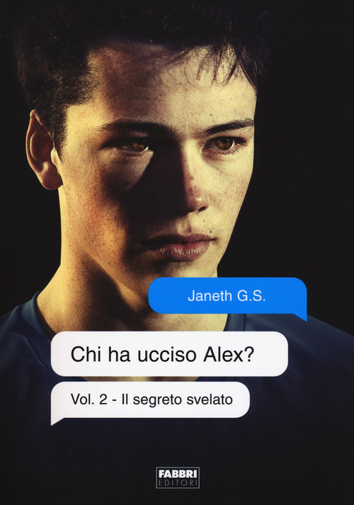 Il segreto svelato. Chi ha ucciso Alex?