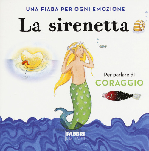 La sirenetta. Una fiaba per ogni emozione
