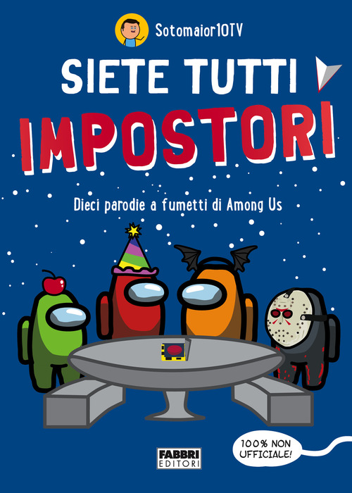 Siete tutti impostori. Dieci parodie a fumetti di Among us. 100% non ufficiale!