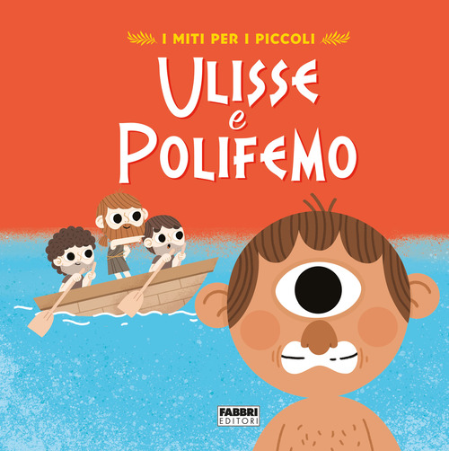 Ulisse e Polifemo. I miti per i piccoli