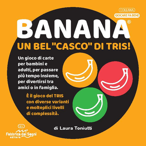Banana. Un bel casco di tris