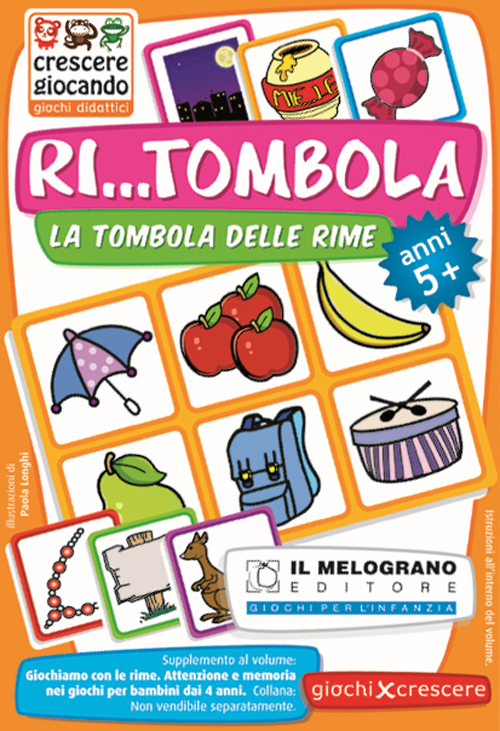 Giochiamo con le rime. Ri...tombola. Come favorire l'attenzione ai suoni e alle parole nei bambini dai 5 anni