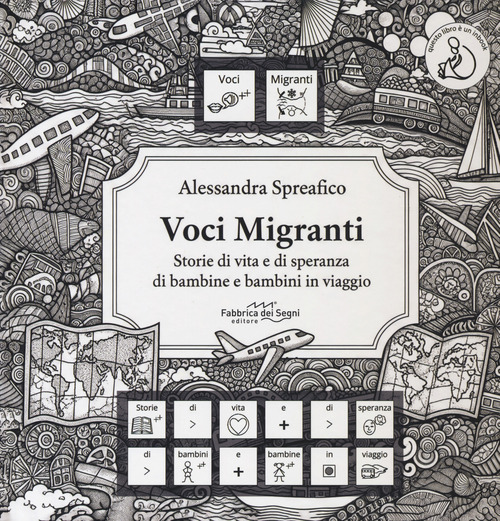 Voci migranti. Storie di vita e di speranza di bambine e bambini in viaggio. Ediz. italiana, araba, rumena e francese