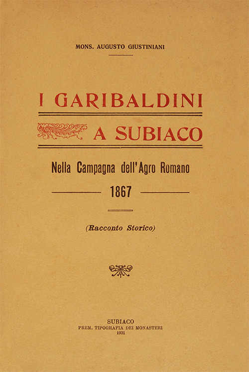 I garibaldini a Subiaco. Nella campagna dell'Agro Romano (rist. anast. 1867)