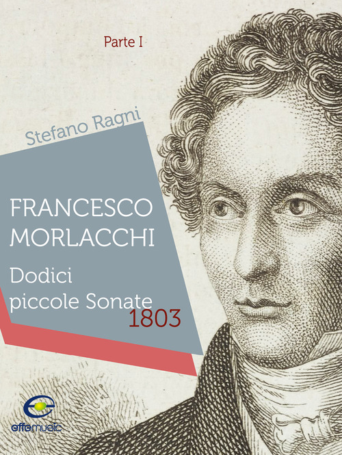 Francesco Morlacchi. Dodici piccole sonate 1803