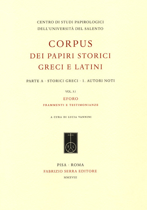 Corpus dei papiri storici greci e latini. Parte A. Storici greci