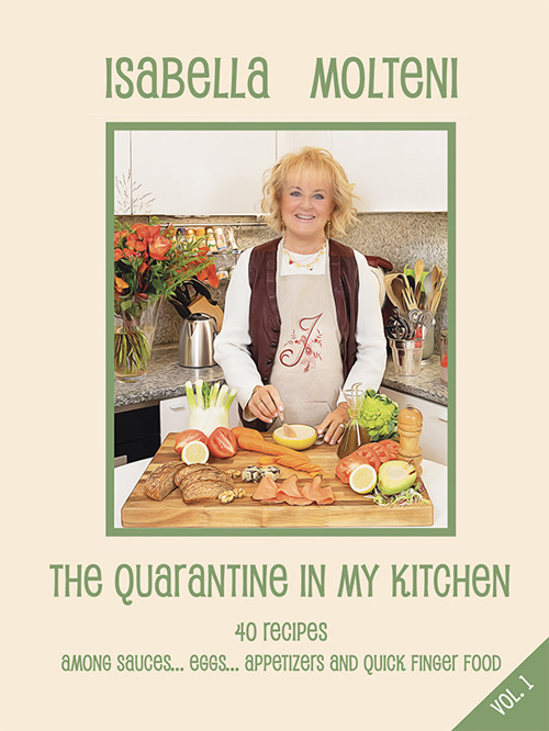 The quarantine in my kitchen. 40 recipies amoung sauces, eggs, appetizers and quick finger food