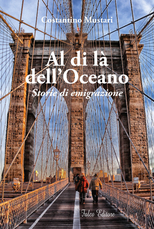 Al di l&agrave; dell'oceano. Storie di emigrazione