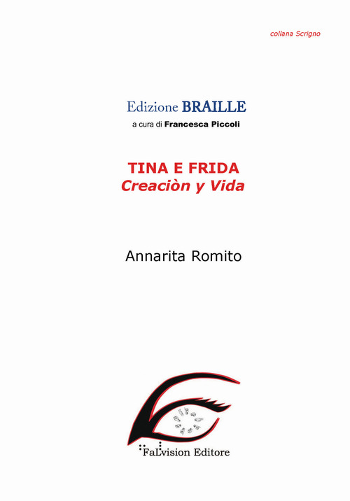 Tina e Frida. Creaciòn y vida
